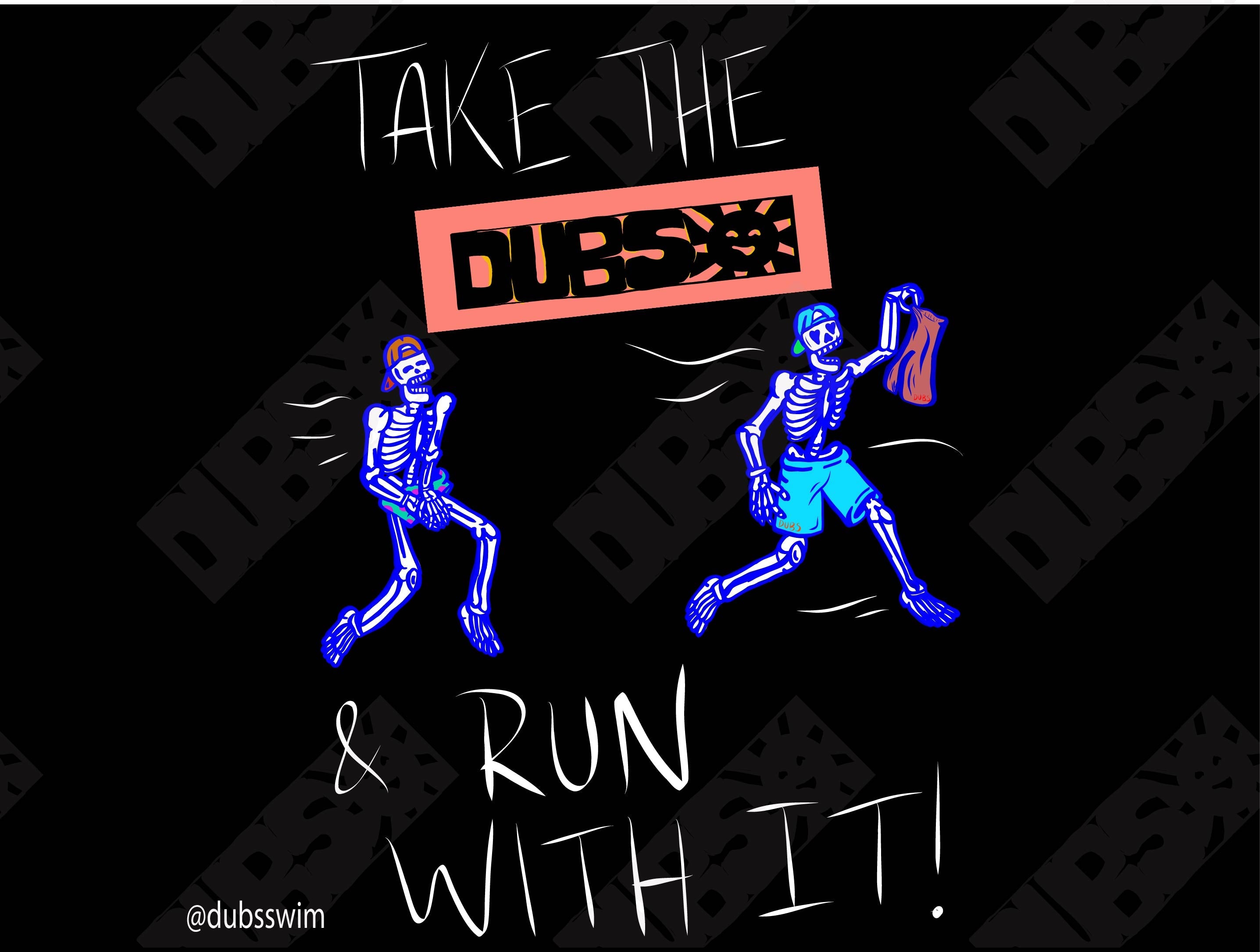 Take the DUBS & Run With It! Flag